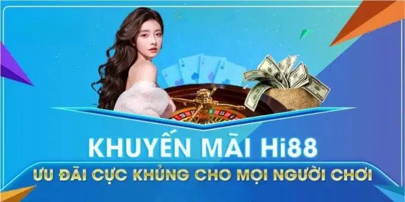 Cơn mưa ưu đãi ngập tràn được Hi88 tung ra đến người chơi