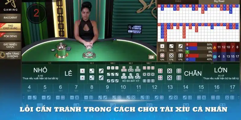 Lỗi cần tránh trong cách chơi Tài Xỉu cá nhân