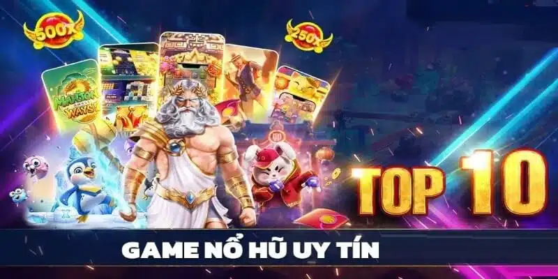 Sơ lược về top game nổ hũ